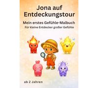 Jona auf Entdeckungstour: Jona entdeckt seine Gefühle