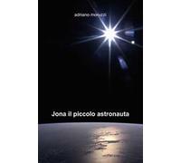 Jona il piccolo astronauta