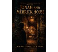 Jonah And Merrick House: The Found Children Series