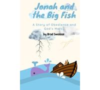 Jonah And The Big Fish: A Story of Obedience and God's Mercy