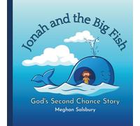 Jonah and the Big Fish: God's Second Chance Story