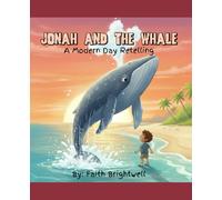 Jonah and the Whale Retold: A Modern Day Retelling