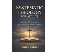 Jonah Ellery Systematic Theology for Adults (Tascabile)