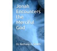Jonah Encounters the Merciful God
