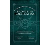 Jonah Fishel Tristan The Game Master’s Handbook of Proactive Rolep (Tascabile)