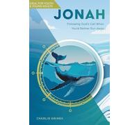 Jonah: Following God's Call When You'd Rather Run Away