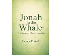Jonah in the Whale: The Fantasy Chosen Guardian