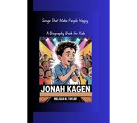 JONAH KAGEN: Songs That Make People Happy A Biography Book for Kids