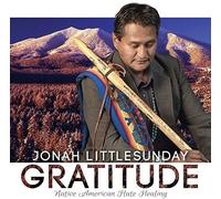 Jonah Littlesunday Gratitude: Native American Flute Healing (CD)