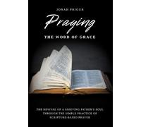 Jonah Priour Praying the Word of Grace (Tascabile)