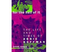 Jonah Raskin For the Hell of It (Tascabile)