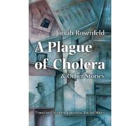 Jonah Rosenfeld A Plague of Cholera and Other Stories (Tascabile)