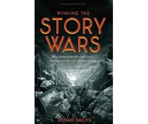 Jonah Sachs Winning the Story Wars (Copertina rigida)