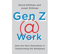 Jonah Stillman David Stillman Gen Z @ Work (Copertina rigida)