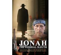 Jonah the Federal Sleuth: Discovering the Dark Side of the Bright Side (Jeremiah 5:4-6, Psalm 56, Ezekiel 13:20-23)