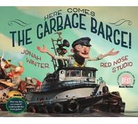 Jonah Winter Here Comes the Garbage Barge (Copertina rigida)