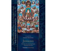 Jonang: The One Hundred and Eight Teaching Manuals: Essential Teachings of the Eight Practice Lineages of Tibet, Volume 18 (The Trea sury of Precious Instructions)