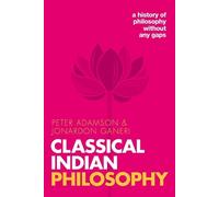 Jonardon Ganeri Peter Adamson Classical Indian Philosophy (Tascabile)