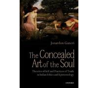 Jonardon Ganeri The Concealed Art of the Soul (Tascabile)