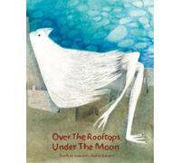 JonArno Lawson Over the Rooftops, Under the Moon (Copertina rigida)