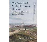 Jonas Albrecht The Moral and Market Economies of Bread (Copertina rigida)