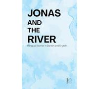 Jonas and the River: Bilingual Stories in Danish and English