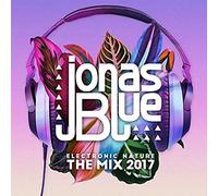 Jonas Blue - Electronic Nature: The Mix 2017
