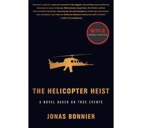 Jonas Bonnier Alice Me The Helicopter Heist: A Novel Based on True E (Tascabile)