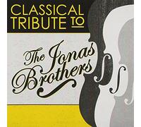Jonas Brothers Tribute - Jonas Brothers Classical Tribute
