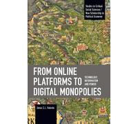 Jonas C. L. Valente From Online Platforms to Digital Monopolies (Tascabile)