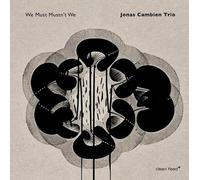 Jonas Cambien Trio We Must Mustn't We (CD)