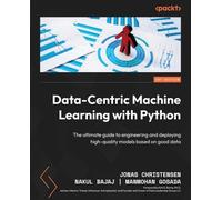 Jonas Christensen Nakul Bajaj Manmo Data-Centric Machine Learning w (Tascabile)
