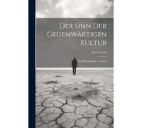 Jonas Cohn Der Sinn der Gegenwärtigen Kultur (Tascabile)