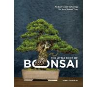 Jonas Dupuich The Little Book of Bonsai (Copertina rigida)