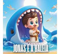 Jonas e a Baleia: Meu Livro de Colorir Bíblico para Crianças