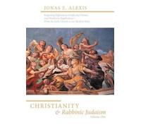 Jonas E. Alexis Christianity and Rabbinic Judaism (Copertina rigida)