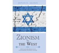 Jonas E Alexis Zionism Vs. the West (Copertina rigida)