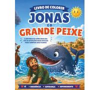 Jonas e o Grande Peixe: Livro de Colorir Cristão | A história de Jonas que foi engolido pelo grande peixe | 20 desenhos grandes para crianças e adultos