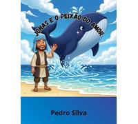 Jonas e o Peixão do Amor
