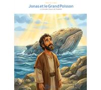 Jonas et le Grand Poisson: La Seconde Chance du Prophète
