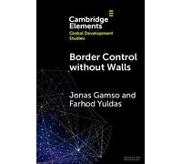 Jonas Gamso Farhod Yuldas Border Control without Walls (Tascabile)