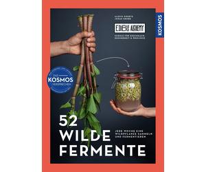 Jonas Grube Ale 52 wilde Fermente: Jede Woche eine Wildpflanz (Copertina rigida)