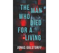 Jonas Gülstorff Gulstorff Jonas The Man Who Died For A Living (Book)