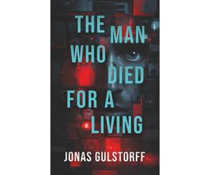 Jonas Gülstorff Gulstorff Jonas The Man Who Died For A Living (Book)