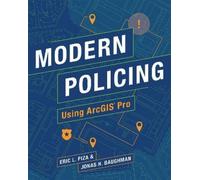 Jonas H. Baughman Eric L. Piza Modern Policing Using ArcGIS Pro (Tascabile)