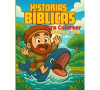 Jonás: Historias Bíblicas para Colorear y Aprender: 22 escenas, actividades interactivas y certificado de finalización para niños de 4 a 8 años