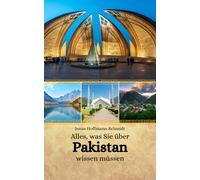 Jonas Hoffmann-Schmidt Alles, was Sie über Pakistan wissen müssen (Tascabile)