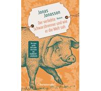 Jonas Jonasson Der verliebte Schwarzbrenner und wie er die W (Copertina rigida)
