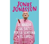 Jonas Jonasson El abuelo que saltó por la ventana y se largó / The 1 (Tascabile)