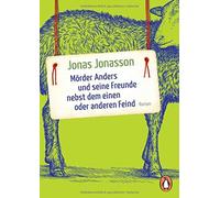 Jonas Jonasson Morder Anders und seine Freunde nebst dem einen oder (Tascabile)